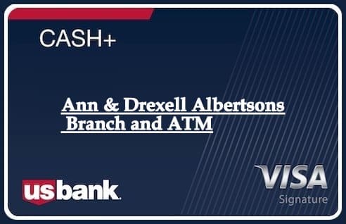 Ann & Drexell Albertsons Branch and ATM