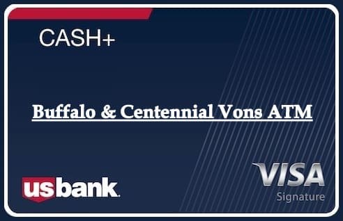 Buffalo & Centennial Vons ATM
