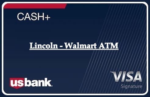 Lincoln - Walmart ATM