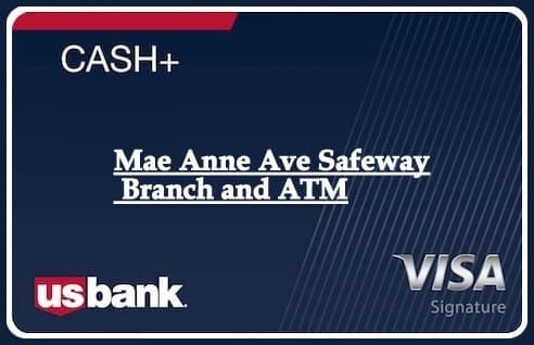 Mae Anne Ave Safeway Branch and ATM