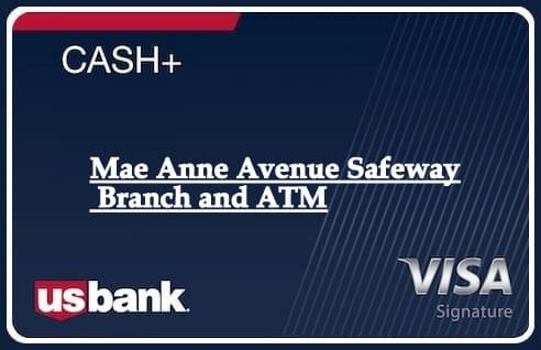 Mae Anne Avenue Safeway Branch and ATM