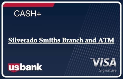 Silverado Smiths Branch and ATM