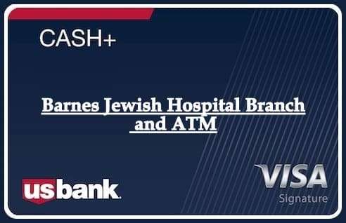Barnes Jewish Hospital Branch and ATM