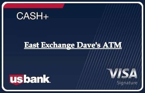 East Exchange Dave's ATM
