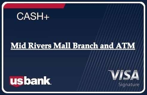 Mid Rivers Mall Branch and ATM
