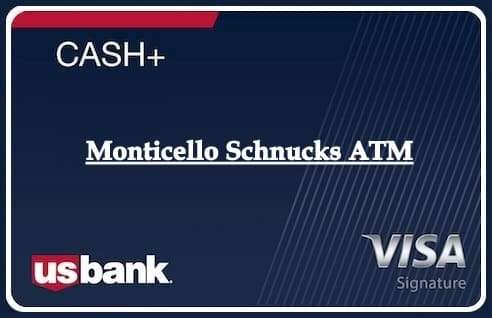 Monticello Schnucks ATM