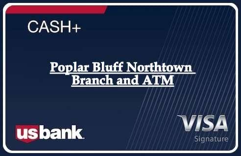 Poplar Bluff Northtown Branch and ATM