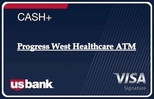 Progress West Healthcare ATM