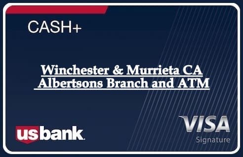 Winchester & Murrieta CA Albertsons Branch and ATM