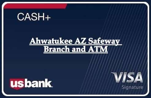 Ahwatukee AZ Safeway Branch and ATM