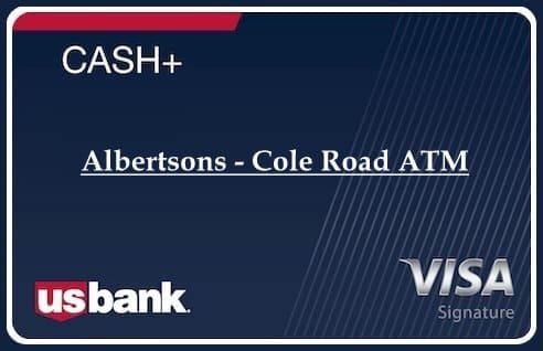 Albertsons - Cole Road ATM