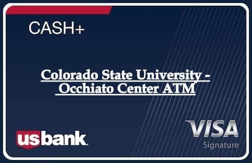 Colorado State University - Occhiato Center ATM