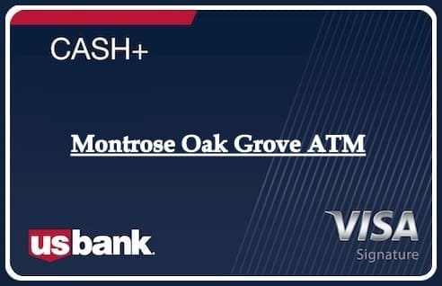 Montrose Oak Grove ATM