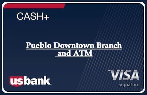 Pueblo Downtown Branch and ATM
