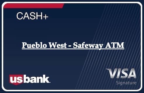 Pueblo West - Safeway ATM
