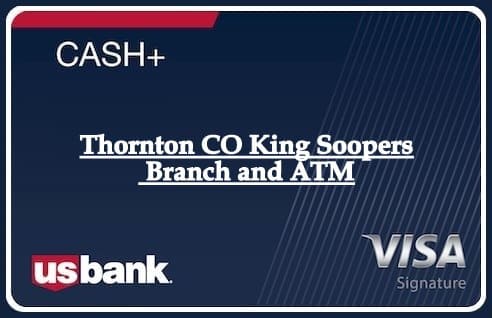 Thornton CO King Soopers Branch and ATM