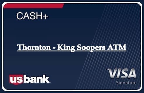 Thornton - King Soopers ATM