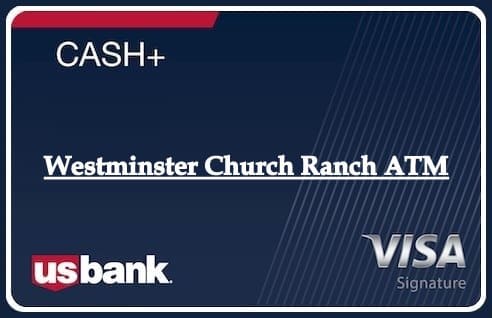 Westminster Church Ranch ATM