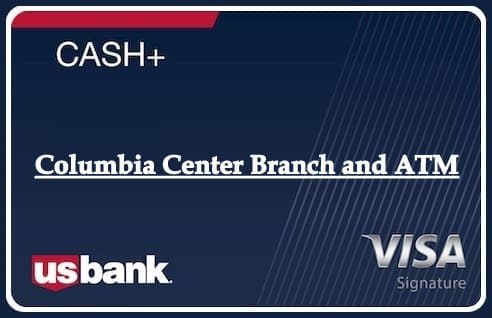 Columbia Center Branch and ATM