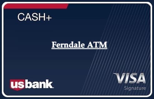 Ferndale ATM
