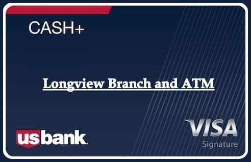 Longview Branch and ATM