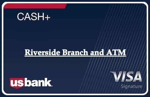 Riverside Branch and ATM